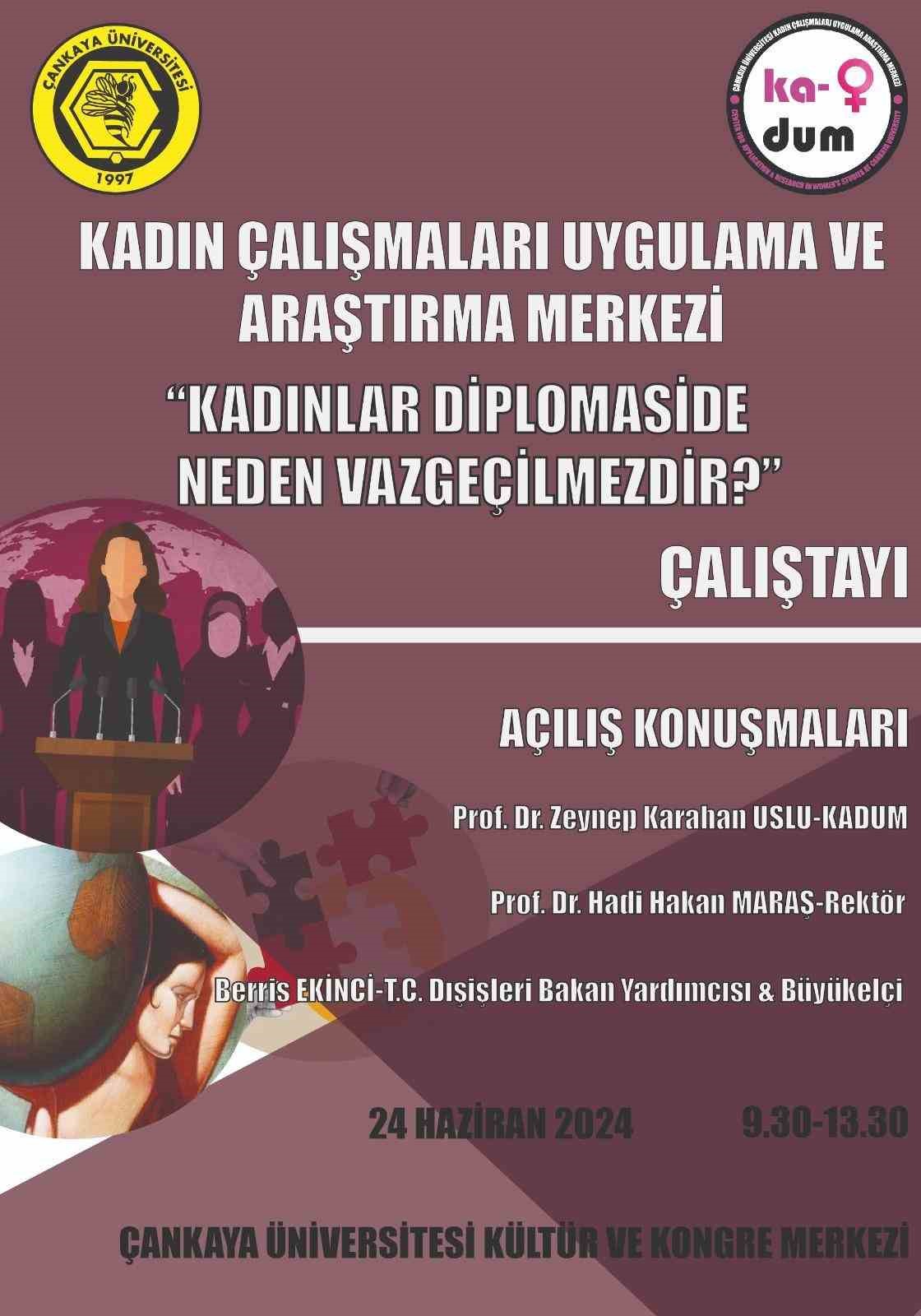 Çankaya Üniversitesi’nde “Diplomaside Kadınlar Neden Vazgeçilmezdir Çalıştayı” düzenlenecek
