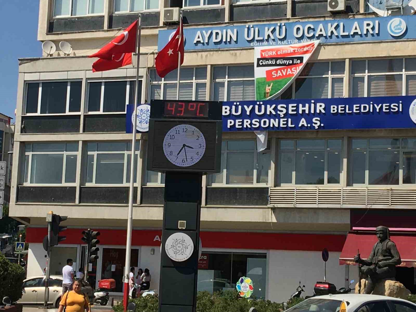 Aydın’da hava sıcaklığı 43 dereceye çıktı
