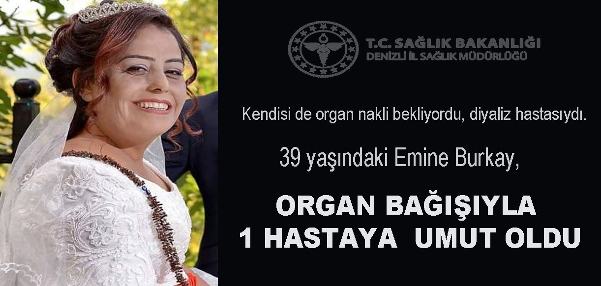 Organ nakli bekleyen kadının kendi organları başkasına umut oldu
