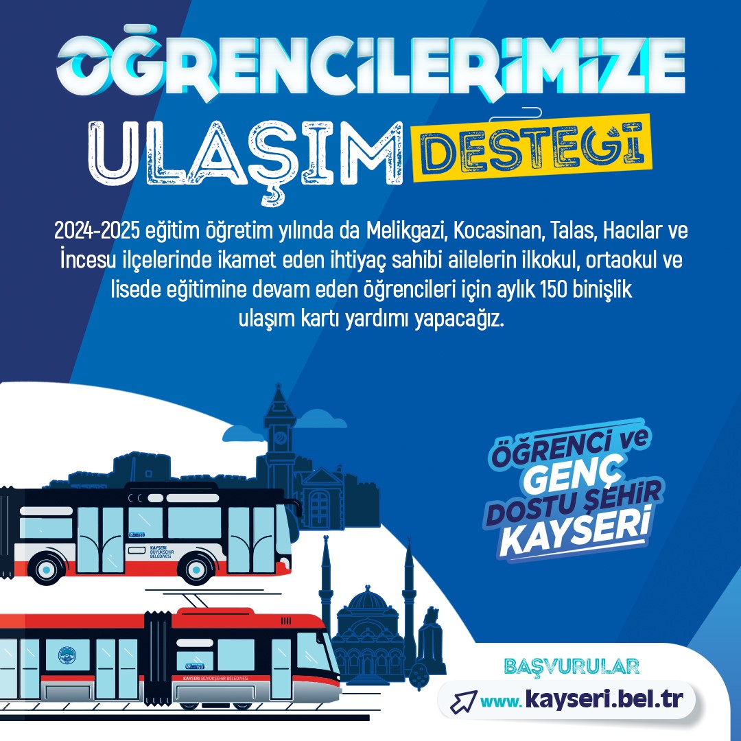 Başkan Büyükkılıç’ın öğrencilere hediyesi ulaşım desteğine müracaatlar başladı
