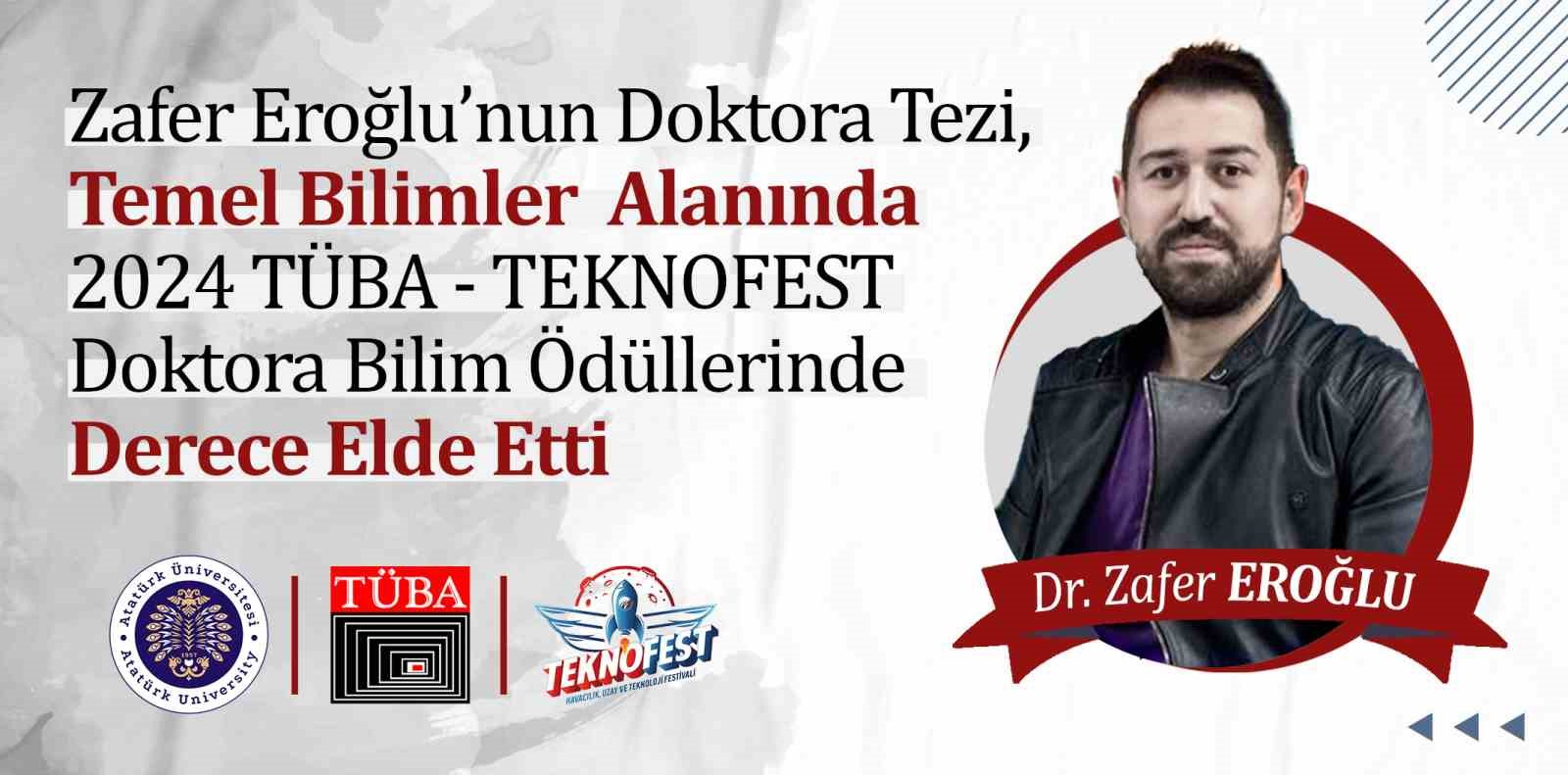 Eroğlu’nun doktora tezi, TÜBA-TEKNOFEST’te derece elde etti
