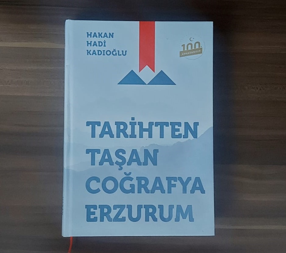 Kadıoğlu’ndan “Tarihten Taşan Coğrafya Erzurum”
