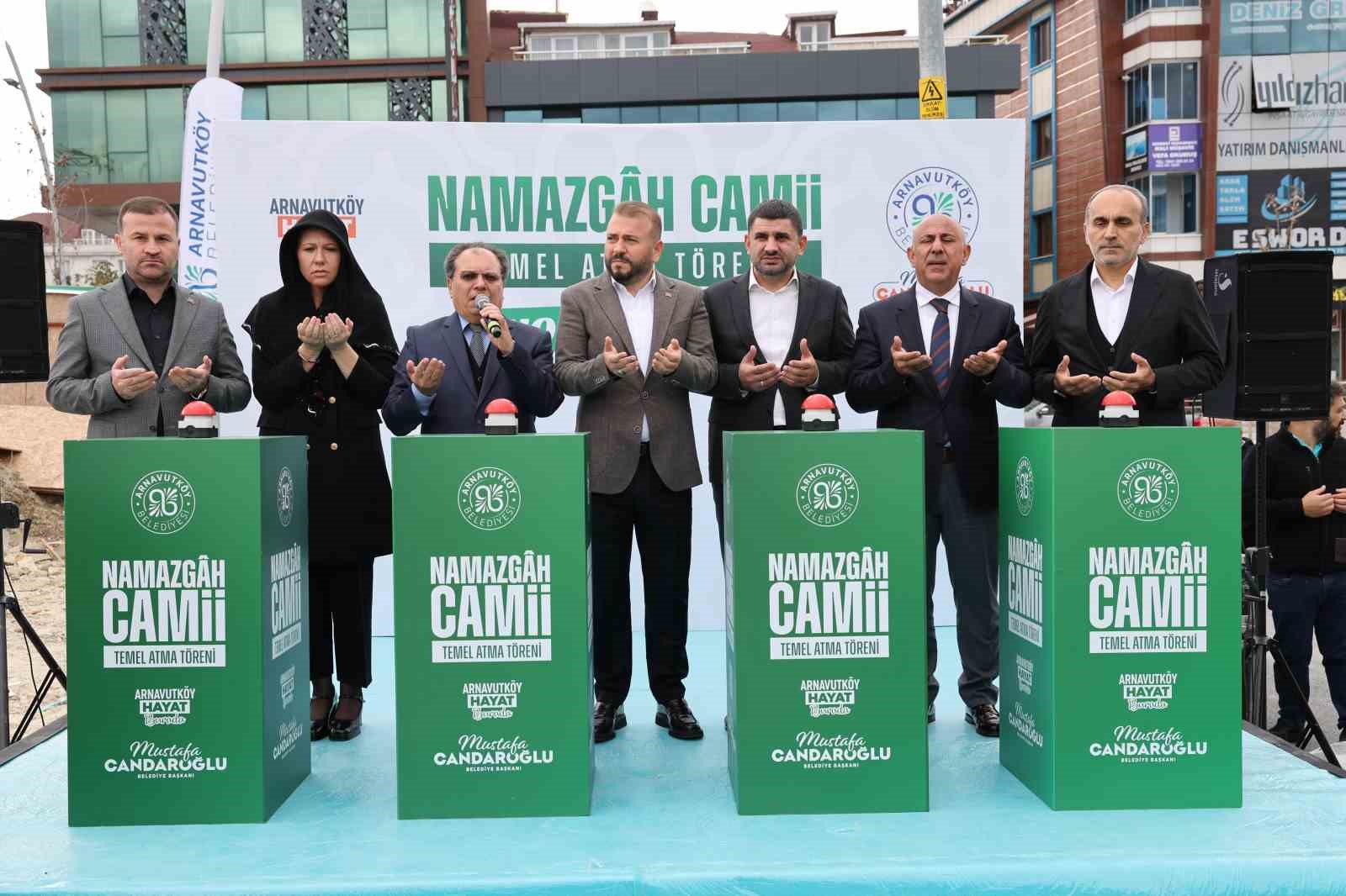 Arnavutköy’de Namazgah Camii’nin temeli atıldı
