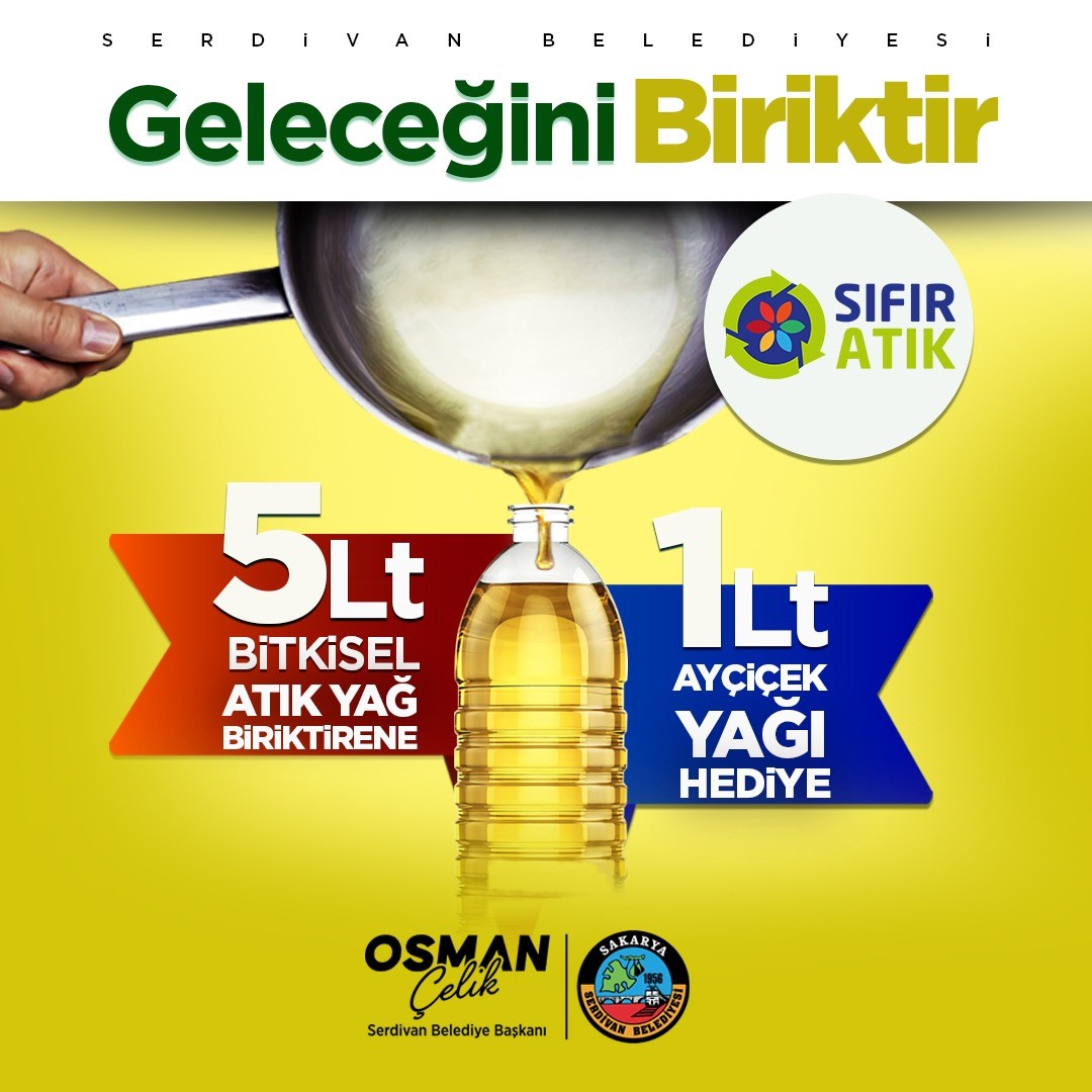 5 litre atık yağ biriktirene 1 litre ayçiçek yağı hediye
