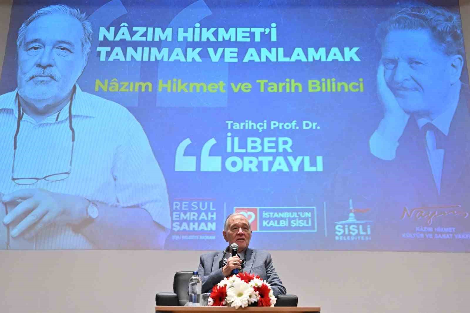 Şişli’de Prof. Dr. İlber Ortaylı, Nazım Hikmet’i anlattı
