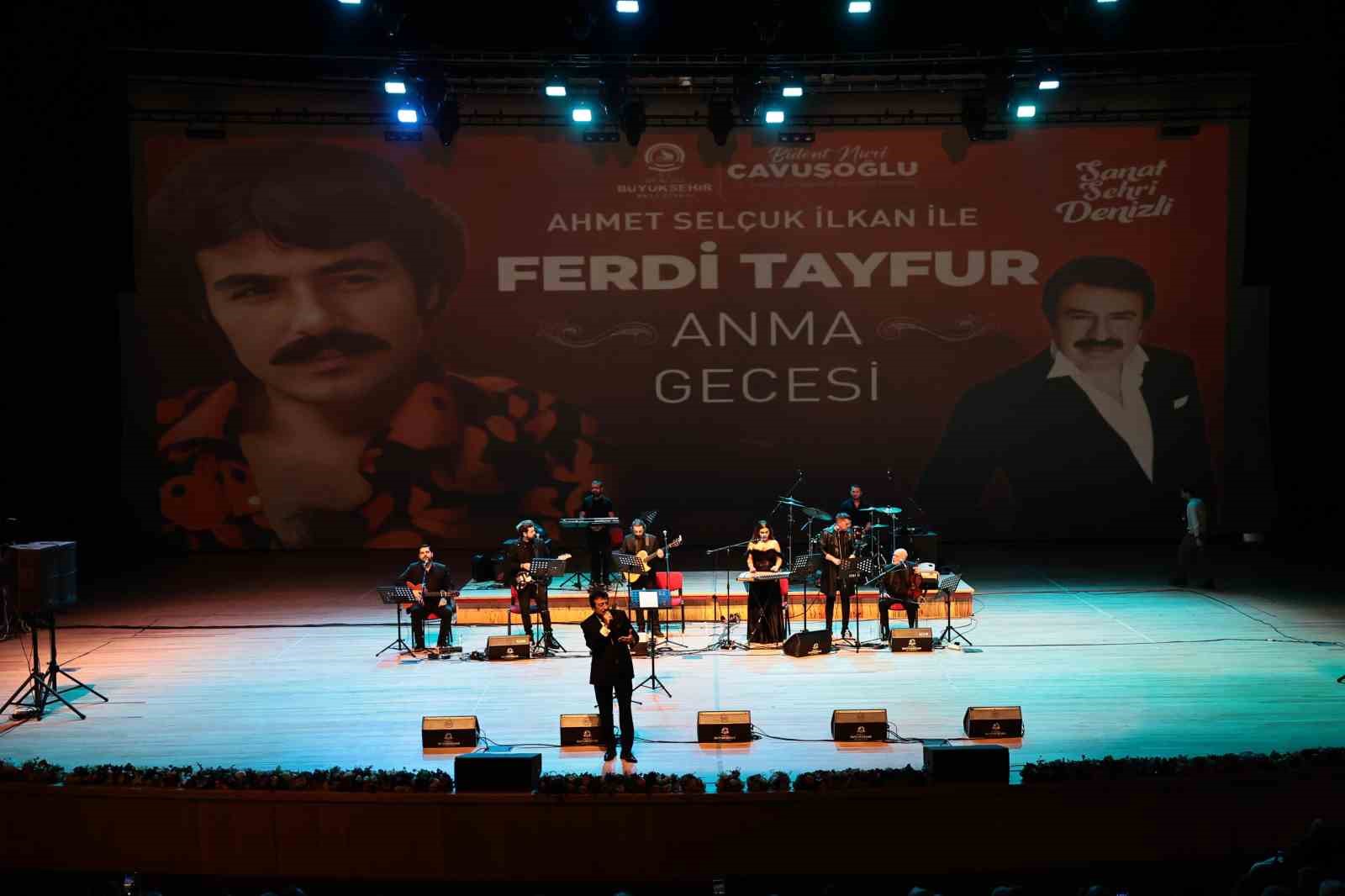 Denizli Büyükşehirden Ferdi Tayfur’un anısına muhteşem gece
