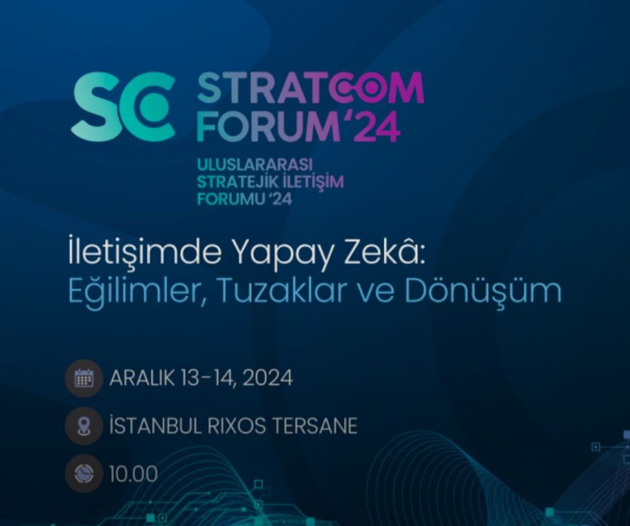 Stratcom Summit 24, Yapay Zekânın İletişimdeki Dönüştürücü Etkisini Masaya Yatırıyor